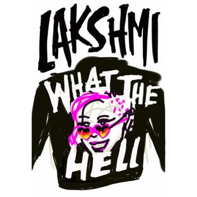 What the Hell 专辑 Lakshmi/Tim van Werd/Metrush