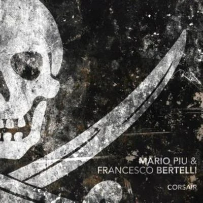 Corsair (Tony Kairom Remix) 专辑 Francesco Bertelli