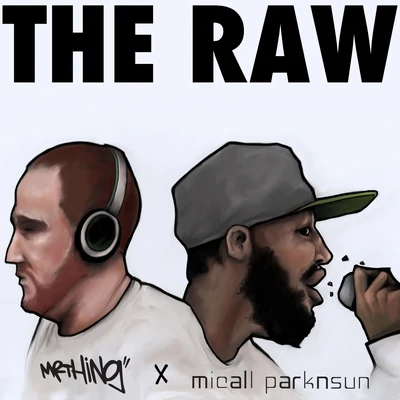 Micall Parknsun The Raw