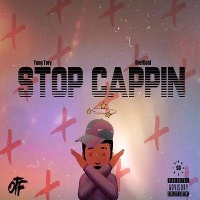 Stop Cappin (feat. Drefgold) 專輯 Yung Tory