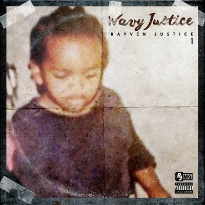 Wavy Justice 专辑 Rayven Justice