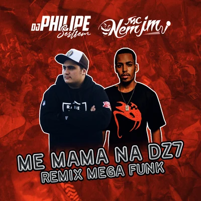 Me mama na DZ7 (Mega Funk) 專輯 Mc Nem Jm