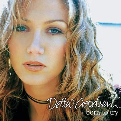 Born To Try (Digital 45) 專輯 Delta Goodrem