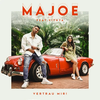 vertrau mir! (feat. Vithya) 專輯 Majoe