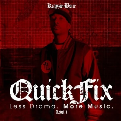 Krayzie BoneOutlawzWyclef QuickFix Level 1: Less Drama. More Music (Deluxe Edition)