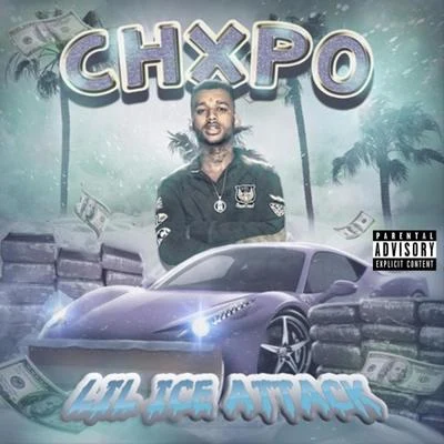 Lil Ice Attack 專輯 Yanni Bravo/CHXPO