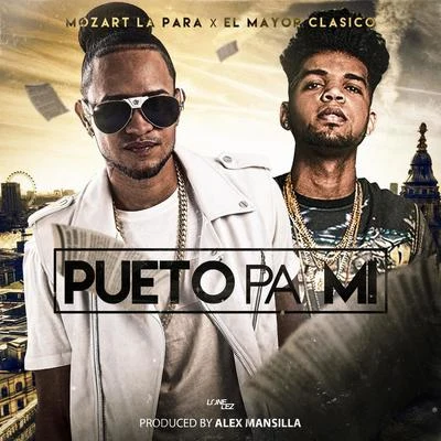 Pueto Pa Mi (feat. El Mayor Clasico) 专辑 Mozart La para