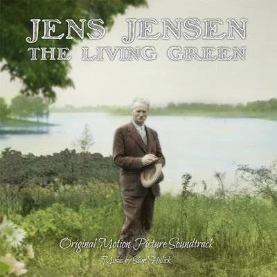 Jens Jensen the Living Green (Original Motion Picture Soundtrack) 专辑 Sam Hulick/Christopher Lennertz