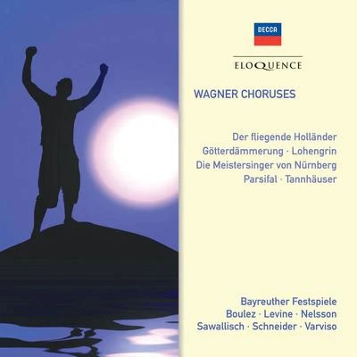 Chor der Bayreuther FestspieleKarl BohmJosef GreindlOrchester der Bayreuther Festspiele Wagner Choruses