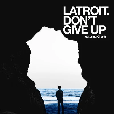 Dont Give Up 專輯 Charlz/Latroit/Fred Falke/Zen Freeman