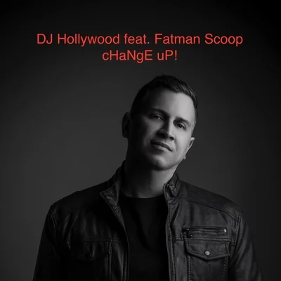 Fatman ScoopPitbullDragonflyBob Sinclar Change Up! (feat. Fatman Scoop)