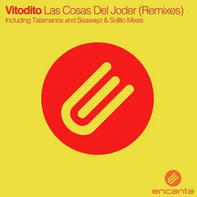 Las Cosas Del Joder (Remixes) 專輯 Vitodito/Gux Jimenez