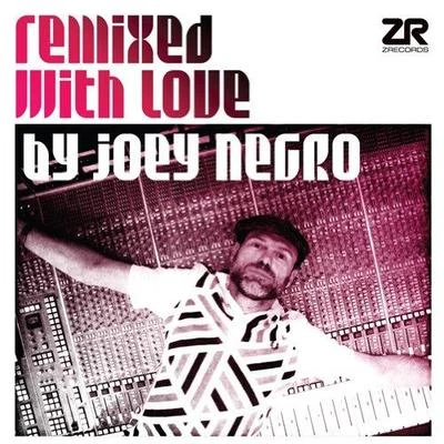 Remixed with Love 專輯 Joey Negro