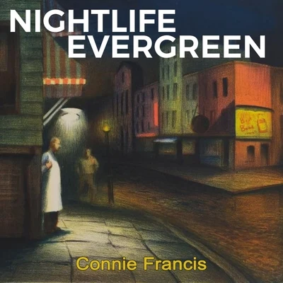 Nightlife Evergreen 專輯 Connie Francis