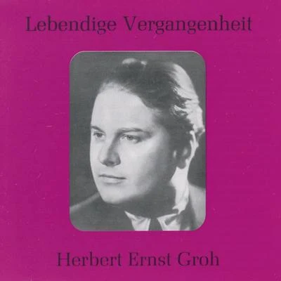 Lebendige Vergangenheit - Herbert Ernst Groh 專輯 Herbert Ernst Groh