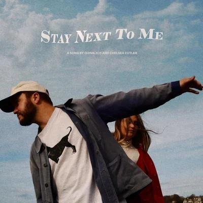 Stay Next To Me 专辑 Quinn XCII/K.Flay/Louis The Child/Drew Love/COIN