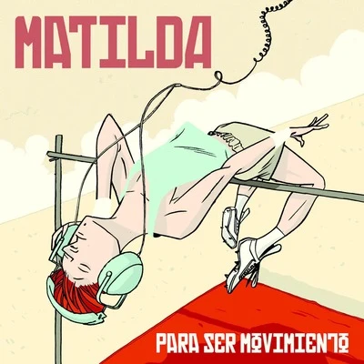 Matilda Para ser movimiento