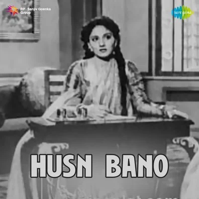 Husn Bano 专辑 Asha Bhosle