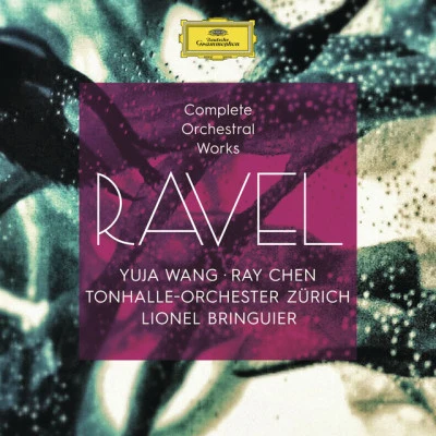 Ravel: Complete Orchestral Works 專輯 Yuja Wang