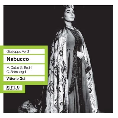 VERDI, G.: Nabucco [Opera] (Callas, Bechi, Sinimberghi, Neroni, Pini, Ricco, Pergola, Tenti, Orchestra e Coro del Teatro di San Carlo, Gui) (1949) 專輯 Vittorio Gui