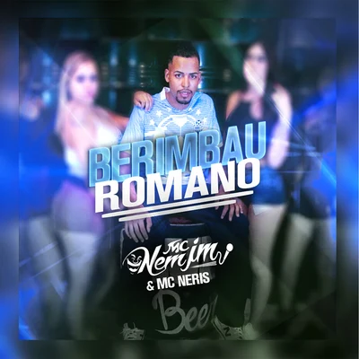 BERIMBAU DO ROMANO 專輯 Mc Nem Jm