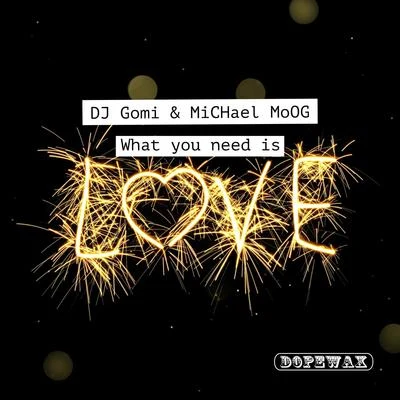 What You Need is Love 專輯 Dj Gomi