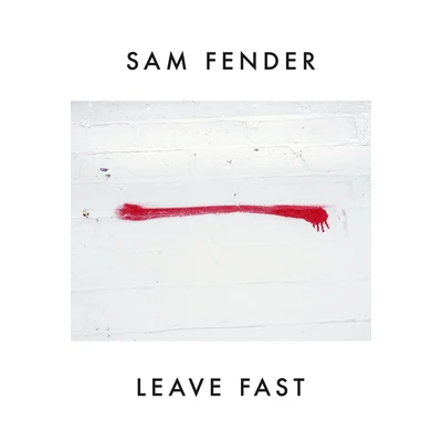 Leave Fast 专辑 Sam Fender