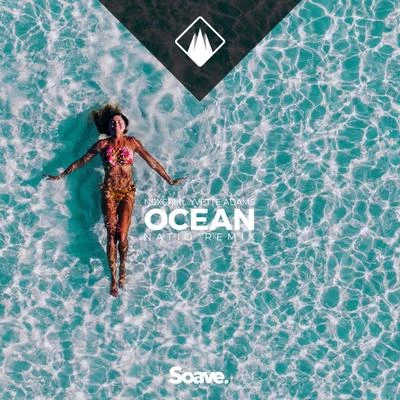 Ocean (feat. Yvette Adams) [Natio Remix] 專輯 Nexeri/Davis Mallory