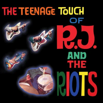 The Teenage Touch of RJ And The Riots 專輯 The Riots