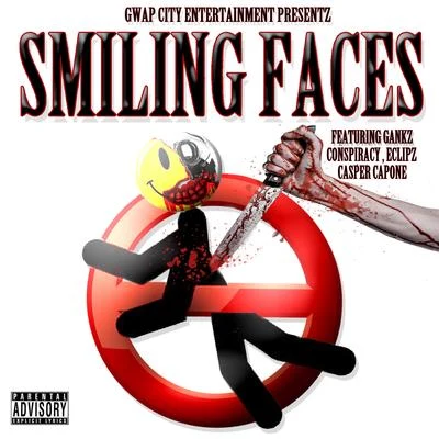 Smiling Faces (feat. Gankz, Conspiracy & Eclipz) 专辑 Casper Capone/Lou E Slicc/Namelezz/Boogie Locz/40 Cal