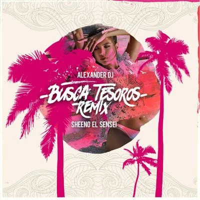 Busca Tesoros (Remix) 专辑 Alexander Dj/Pipe Calderon