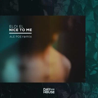 Nice To Me (Ale Poe Remix) 專輯 Eloi El