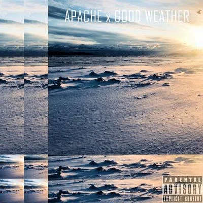 Good Weather 专辑 Apache/GOTH/KILL EBOLA/GHOSTOFBLU/HXNJV