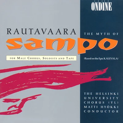 Rautavaara: Sammon Ryosto (The Myth of Sampo) 專輯 Einojuhani Rautavaara