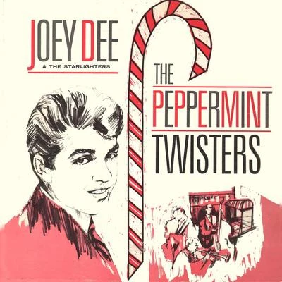 Joey Dee & The Starliters The Peppermint Twisters