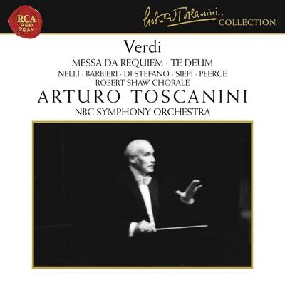 Verdi: Messa da Requiem & Te Deum 專輯 Arturo Toscanini