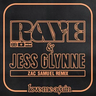 Love Me Again (Zac Samuel Remix) 专辑 Raye