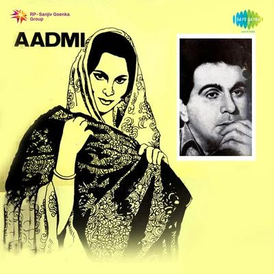 Aadmi 專輯 Dilip Kumar