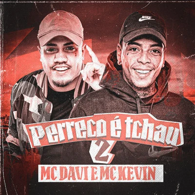 Perreco é Tchau 2 專輯 Mc Davi/Mc Du/Hugo CNB/Mc Magal/Mc Kelvinho