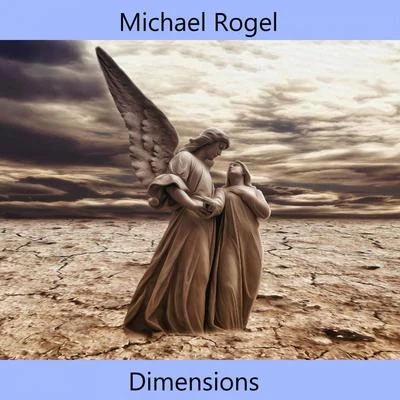 Dimensions 专辑 Michael Rogel