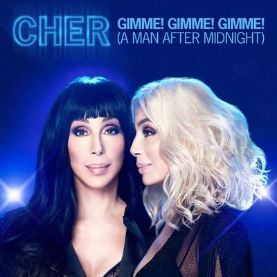 Gimme! Gimme! Gimme! (A Man After Midnight) [Midnight Mixes] 專輯 Cher