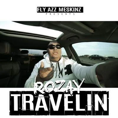 Travelin 专辑 Rozay