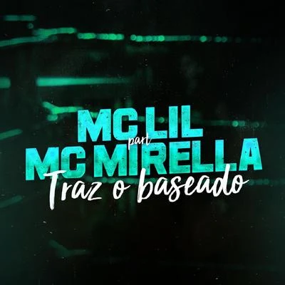 Traz o Baseado 专辑 MC Mirella