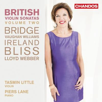 Tasmin LittleMartin Roscoe Violin Sonatas - BRIDGE, F.IRELAND, J.BLISS, A.VAUGHAN WILLIAMS, R.LLOYD WEBBER, W. (British Violin Sonatas, Vol. 2) (Little, Lane)