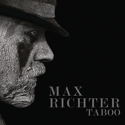 Max Richter Taboo (Music From The Original TV Series)