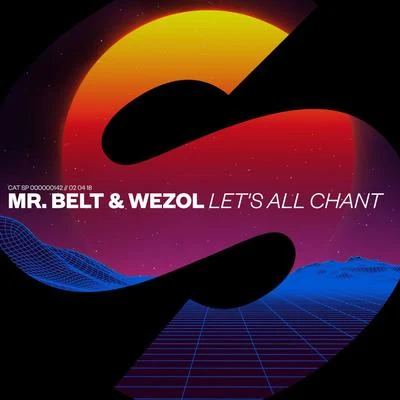 Lets All Chant 專輯 Mr. Belt & Wezol