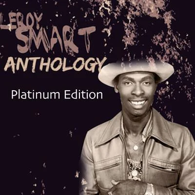 Leroy Smart Anthology (Platinum Edition) 专辑 Cultural Warriors/Leroy Smart