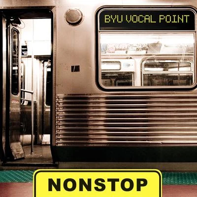 Nonstop 专辑 BYU Vocal Point