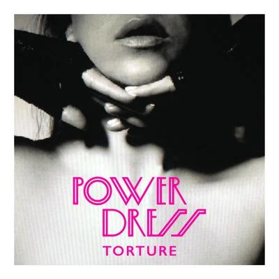 Torture 专辑 PowerDress