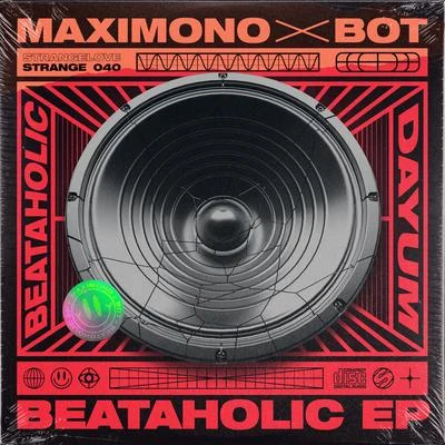 Bot/Maximono Beataholic EP